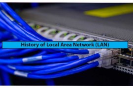 History of Local Area Network (LAN)
