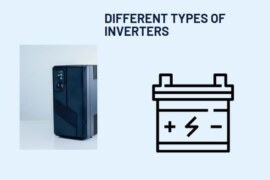Here’s an Overview of Different types of Inverters