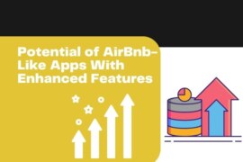 Unlocking the Potential of AirBnb-Like Apps With Enhanced Features