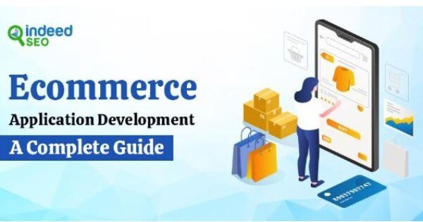 Ecommerce Application Development - A Complete Guide - Snabay Networking
