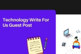 Technology Write For Us Guest Post