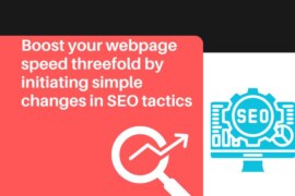 Boost Your Webpage Speed Threefold by Initiating Simple Changes in SEO Tactics