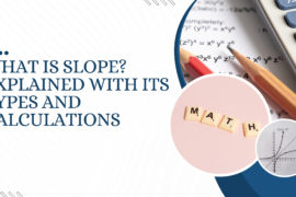 What is Slope? Explained With Its Types and Calculations