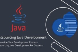 Streamline Your Development Process: Outsourcing Java Development For Success