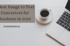 5 Best Image to Text Converters for Students in 2023